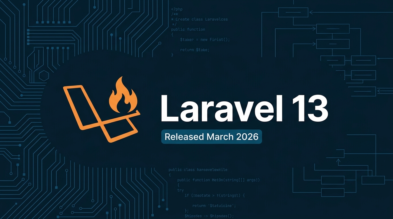 Laravel 13 vs Laravel 12: What's Changed?